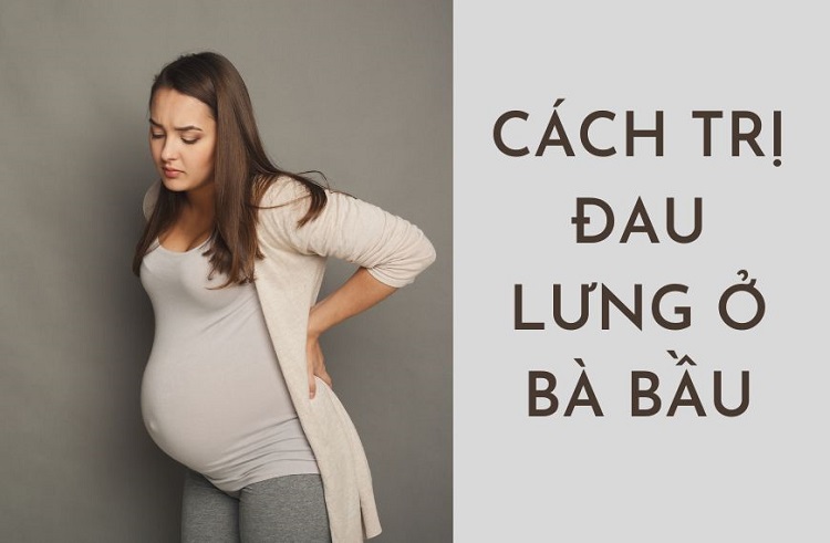 Lời khuyên của chuyên gia về cách trị đau lưng cho bà bầu đơn giản mà hiệu quả